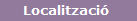 Localització